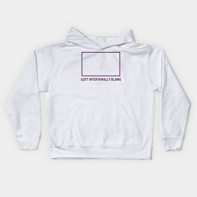 LEFT INTENTIONALLY BLANK Kids Hoodie by BenCowanArt